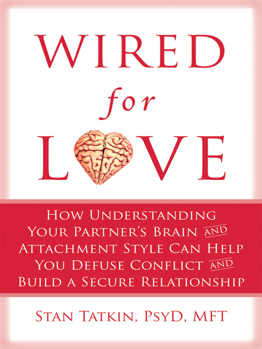 Title details for Wired for Love by Stan Tatkin - Available